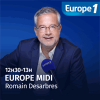 Europe 1 podcast Europe 1 Midi avec Romain Desarbres