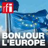 RFI podcast Bonjour l'Europe