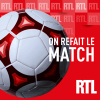 Podcast On refait le match RTL avec Christian Ollivier