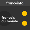 France Info podcast Français du monde avec Emmanuel Langlois