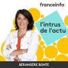 France Info podcast L'intrus de l'actu avec Bérengère Bonte