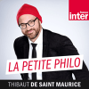 France Inter podcast Philosophie par Thibault de Saint-Maurice avec Thibault de Saint-Maurice
