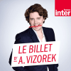 France Inter podcast Le billet d'Alex Vizorek avec Alex Vizorek