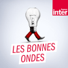 France Inter podcast Les Bonnes Ondes avec Sandrine Oudin
