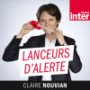 France Inter podcast Lanceurs d'alerte avec Claire Nouvian