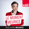 France Inter podcast Le moment Meurice avec Guillaume Meurice