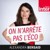 France Inter podcast On n'arrête pas l'éco avec Alexandra Bensaid