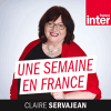 France Inter podcast Une Semaine en France avec Claire Servajean