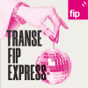 FIP podcast Transe Fip Express