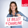 Podcast Le billet de Charline Vanhoenacker France Inter