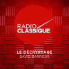 Radio Classique podcast Le décryptage de David Barroux avec David Barroux