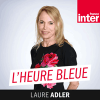 France Inter podcast L'heure bleue avec Laure Adler