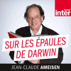 France Inter podcast Sur les épaules de Darwin avec Jean Claude Ameisen