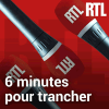 RTL podcast 6 minutes pour trancher avec Yves Calvi