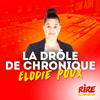 Rire et chansons podcast Elodie Poux - Le top de l'actu