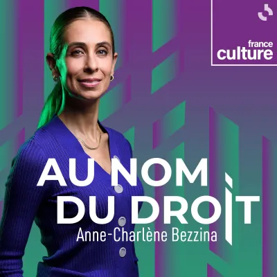 Podcast Au nom du droit