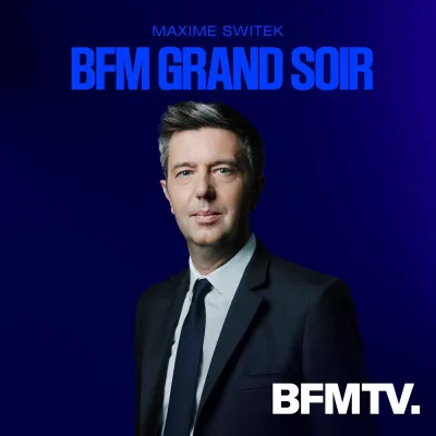 Podcast BFM Grand soir
