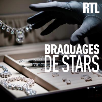 RTL podcast Braquages de stars avec Thomas Pierre RTL podcast Braquages de stars avec Thomas Pierre