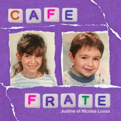 podcast Café Fraté avec Justine Lossa,Nicolas Lossa