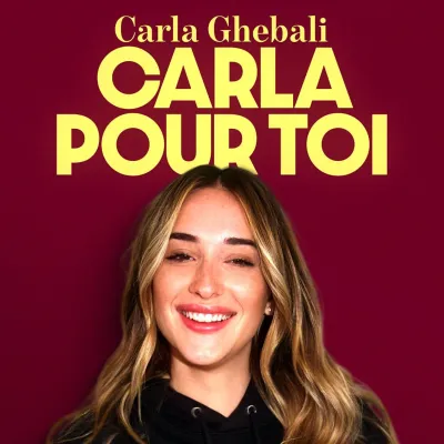 Podcast Carla pour toi