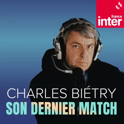 Podcast Charles Biétry, son dernier match