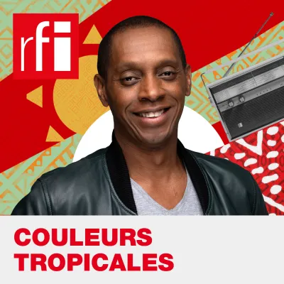 RFI Musique podcast Couleurs tropicales avec Claudy Siar