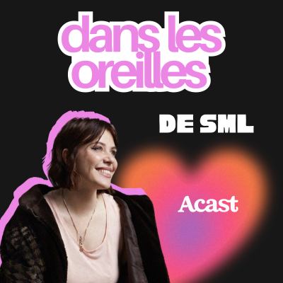  podcast Dans les oreilles de... Sophie-Marie Larrouy avec Sophie-Marie Larrouy