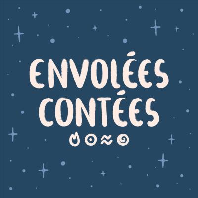 Podcast Envolées Contées