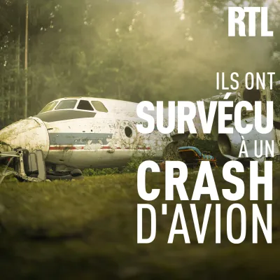 Podcast Ils ont survécu à un crash d'avion