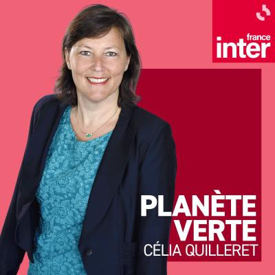 France Inter podcast Planète verte