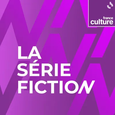 Podcast La série Fiction