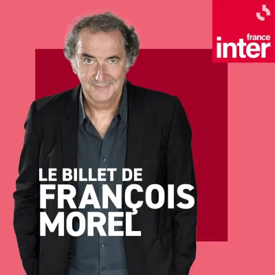 Podcast Le billet de François Morel