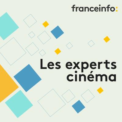 Podcast Les experts cinéma