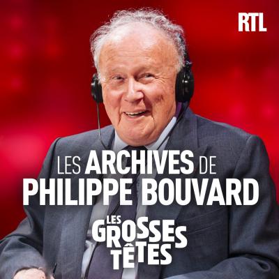 Podcast Les Grosses Têtes - Archives de Philippe Bouvard