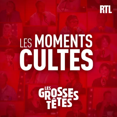 Les Grosses Têtes : Les moments cultes