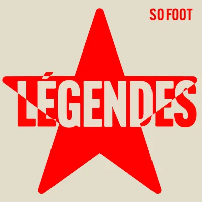 Podcast Les légendes de So Foot
