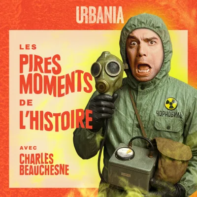 Podcast Les Pires Moments de l'Histoire