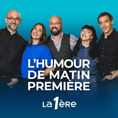 Podcast L'Humour de Matin Première