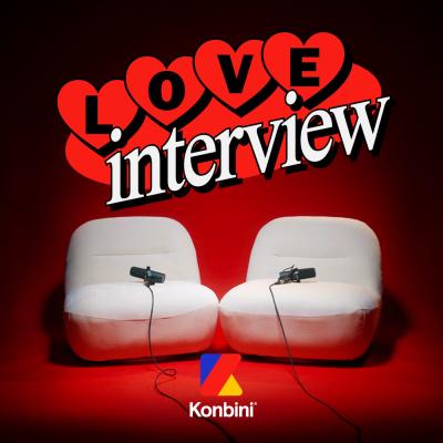 Konbini podcast Love Interview avec Flavio Sillitti