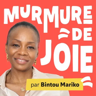 Podcast Murmure de joie