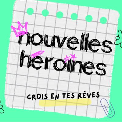 Podcast Nouvelles Héroïnes