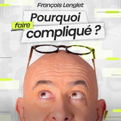 Pourquoi faire compliqué ?