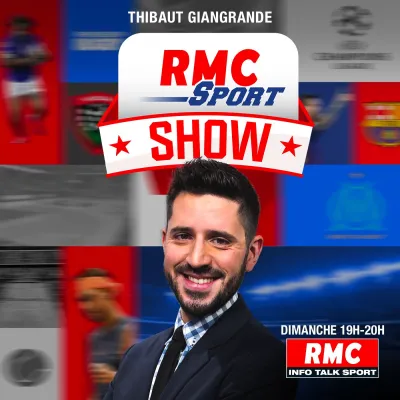 RMC podcast RMC Sport Show avec Houssem Loussaïef,Thibaut Giangrande