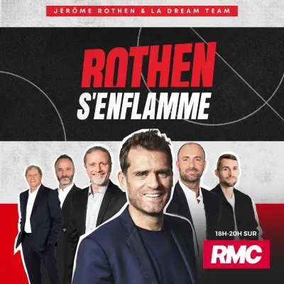 Podcast Rothen s'enflamme