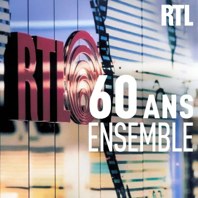 Podcast RTL, 60 ans ensemble