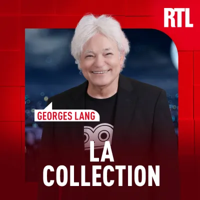 Podcast RTL La Collection Georges Lang