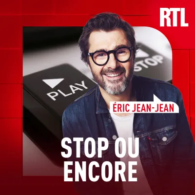 Podcast RTL Stop ou Encore