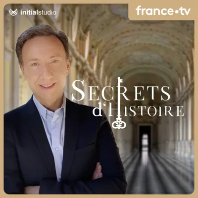 Podcast Secrets d'Histoire