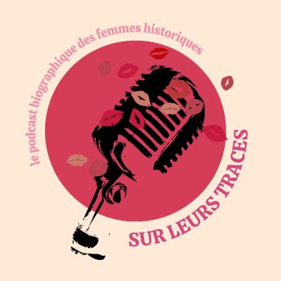 Podcast Sur Leurs Traces