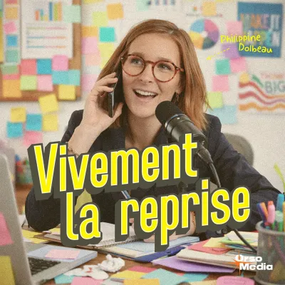 Vivement la reprise